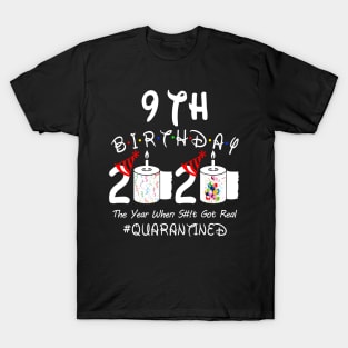 9th Birthday 2020 The Year When Shit Got Real Quarantined T-Shirt